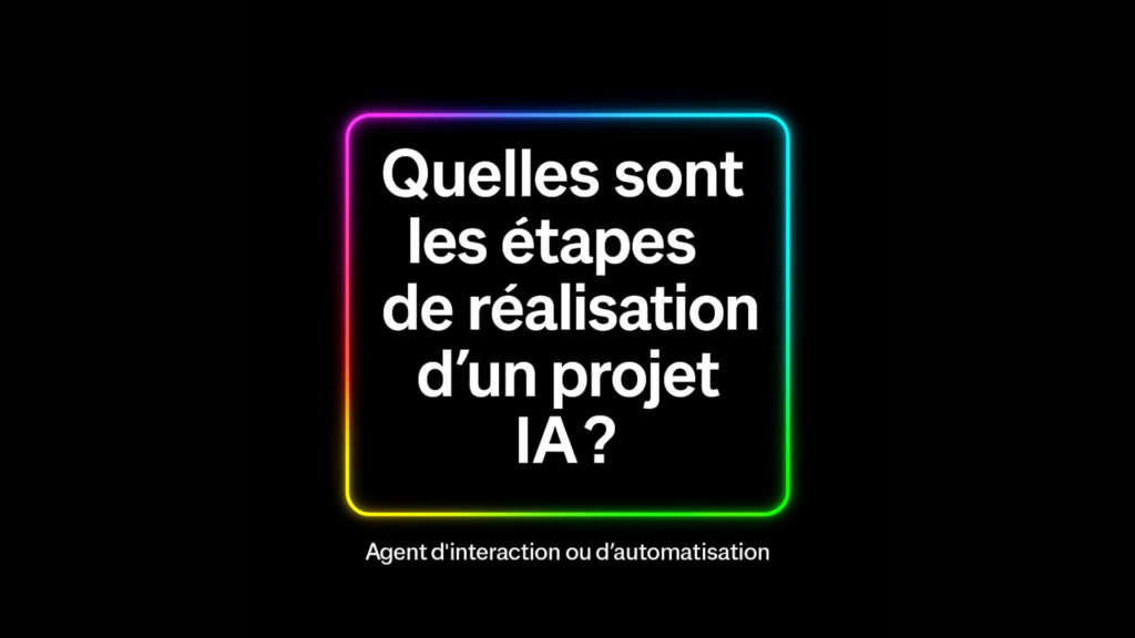 les étapes clés d’un projet en intelligence artificielle ?